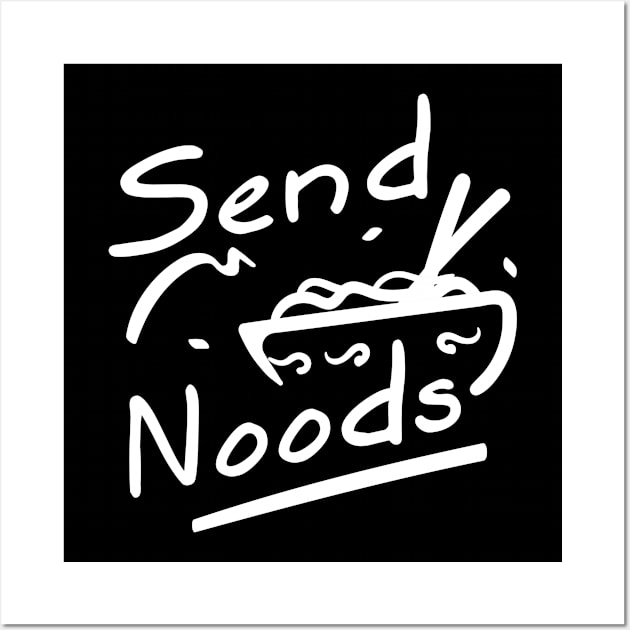 Send Noods Wall Art by CreativeJourney